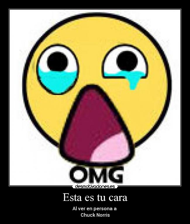 Esta es tu cara - Al ver en persona a
Chuck Norris