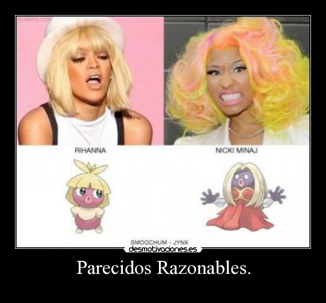 Parecidos Razonables. - 