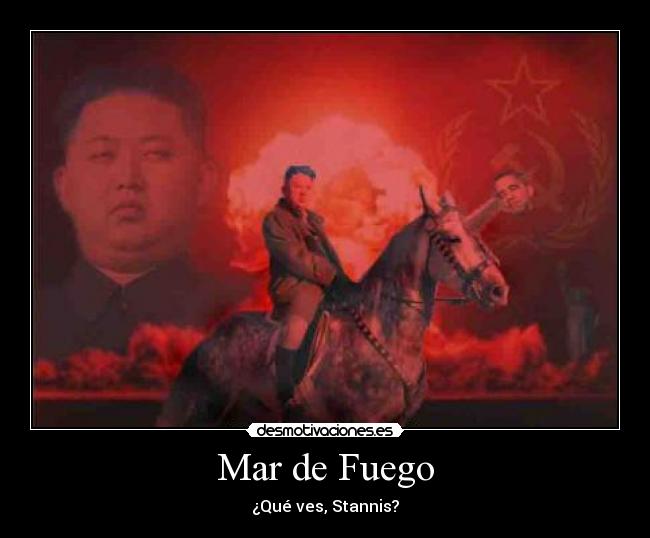 Mar de Fuego - ¿Qué ves, Stannis?