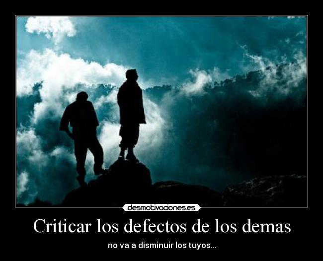 Criticar los defectos de los demas -