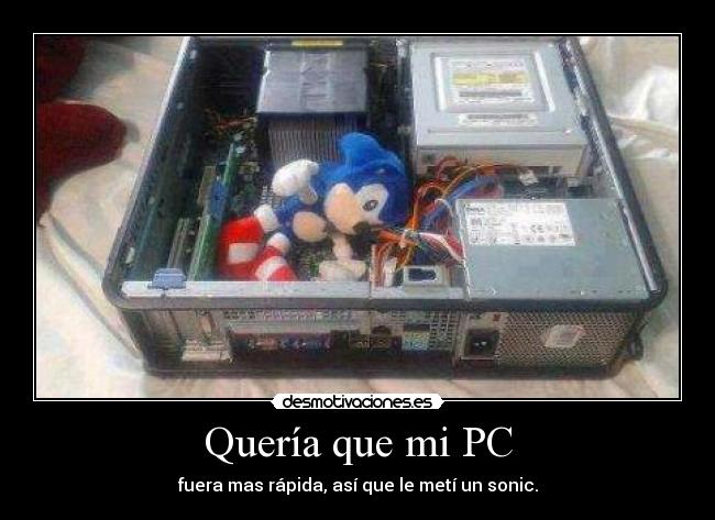 Quería que mi PC - 