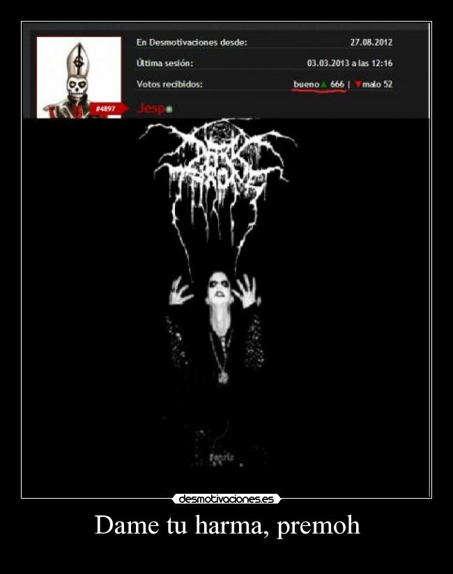 Dame tu harma, premoh -