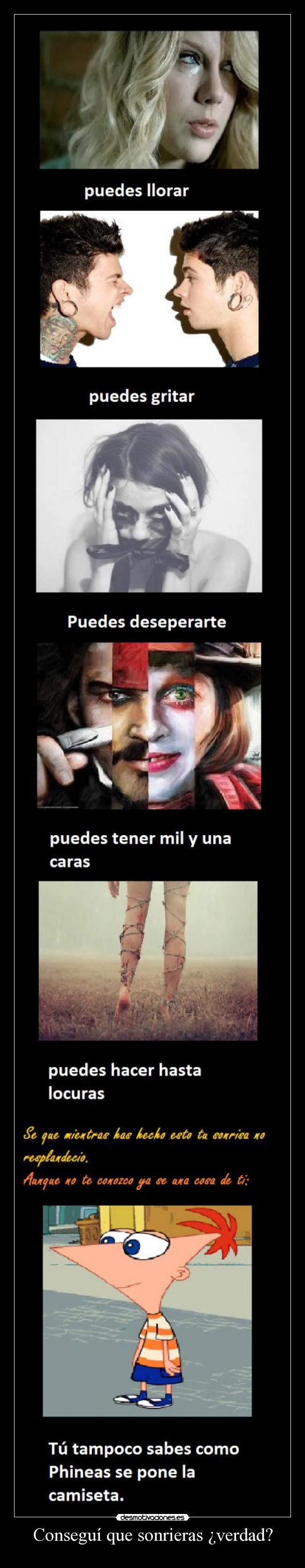 Conseguí que sonrieras ¿verdad? -