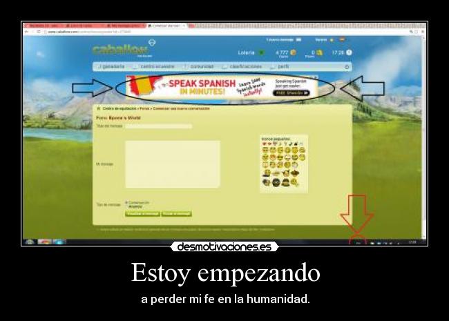 Estoy empezando - a perder mi fe en la humanidad.