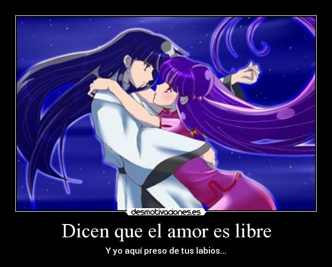 Dicen que el amor es libre Desmotivaciones