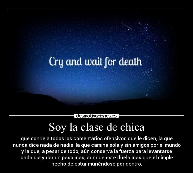 carteles soy clase chica que pasa horas llorando esperando muerte desmotivaciones
