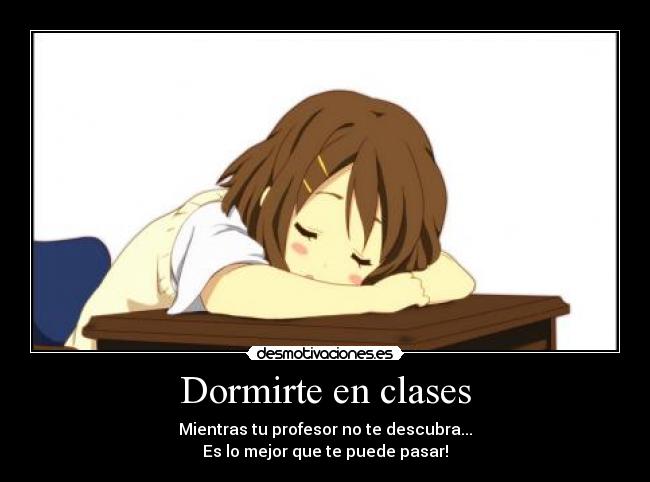 Dormirte en clases -