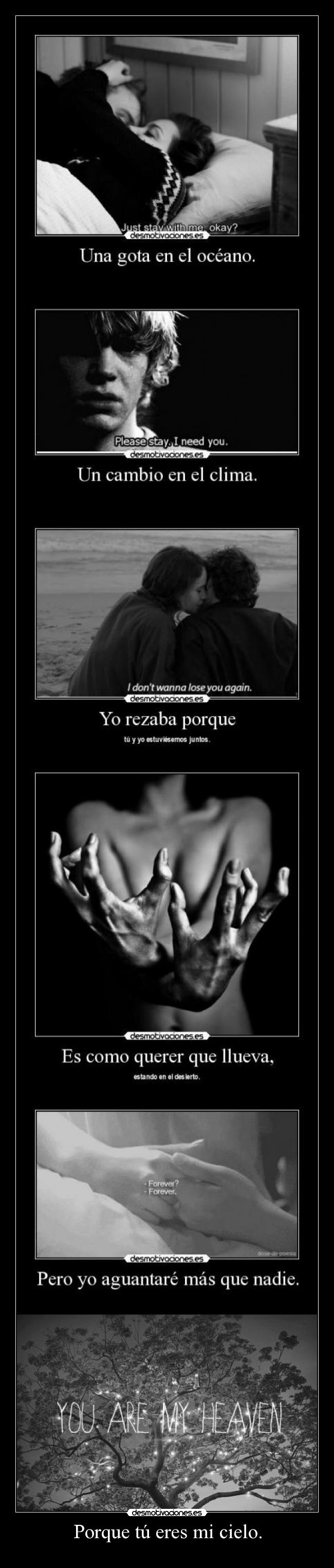 Porque tú eres mi cielo. - 