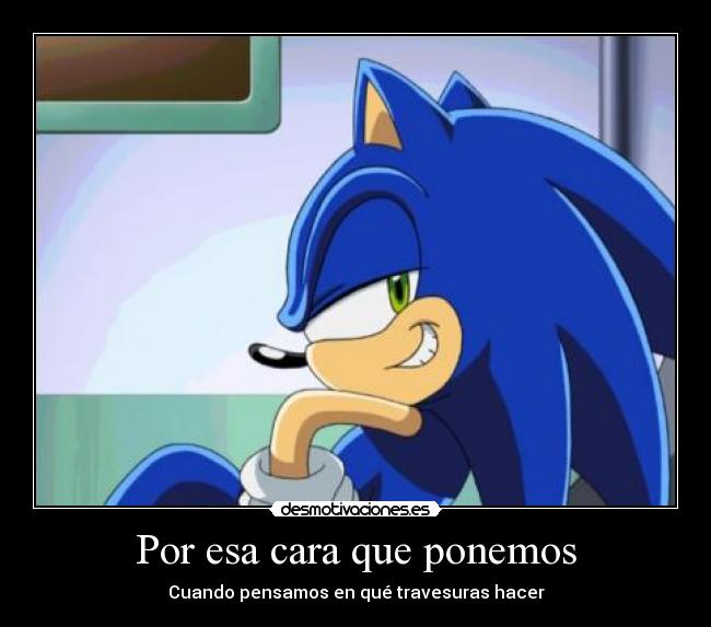 Por esa cara que ponemos -