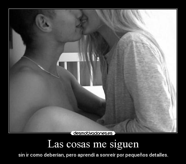 Las cosas me siguen - 