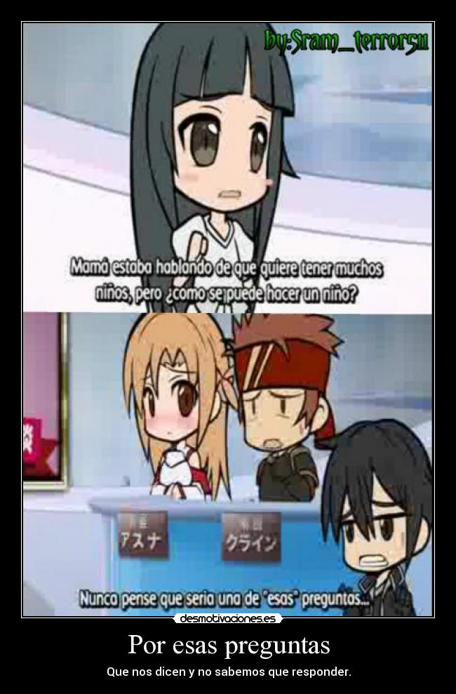 Por esas preguntas - Que nos dicen y no sabemos que responder.