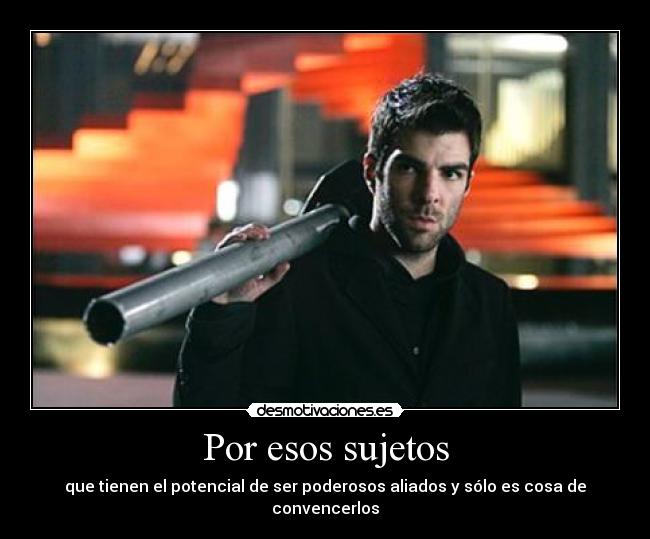 Por esos sujetos -