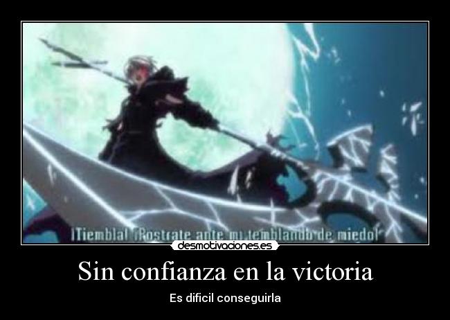 Sin confianza en la victoria -