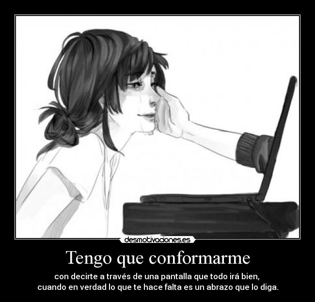 Tengo que conformarme -