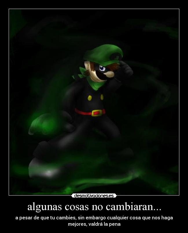 algunas cosas no cambiaran... - 