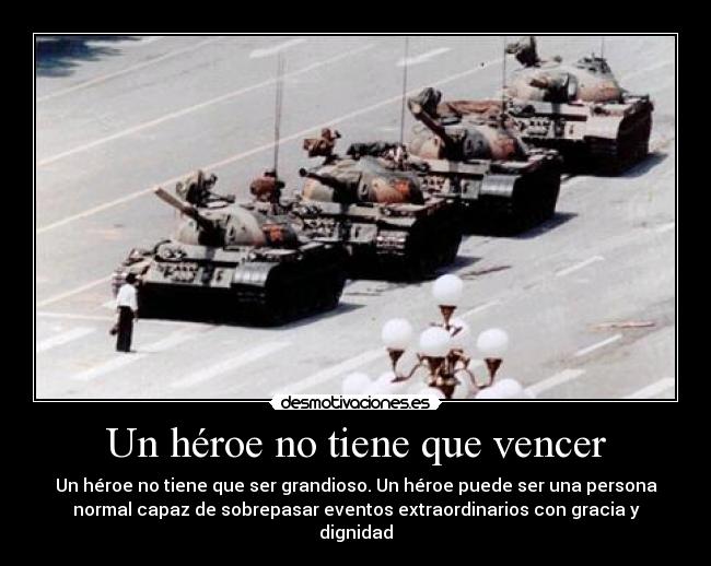 carteles heroe tiene que vencer ser grandioso sino sobrepasar tener dignidad desmotivaciones