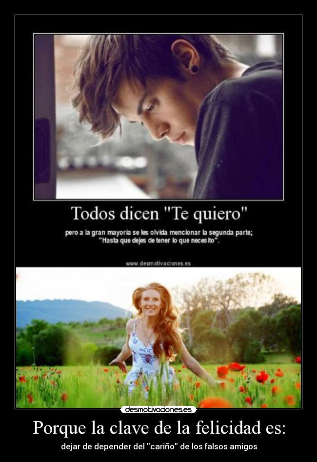 Porque la clave de la felicidad es: -