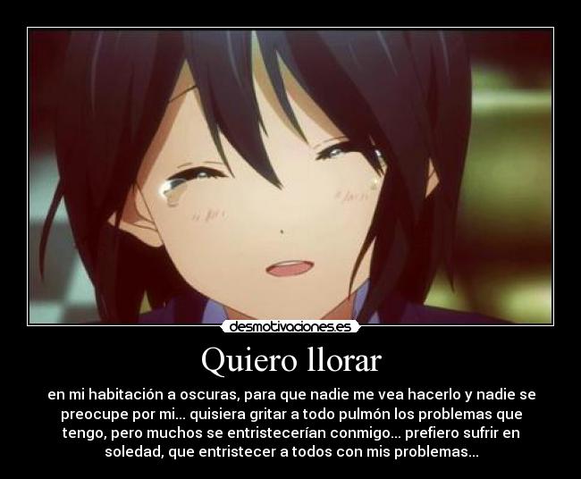 Quiero llorar -