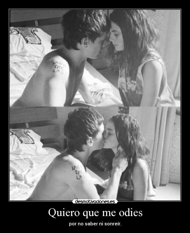 Quiero que me odies -