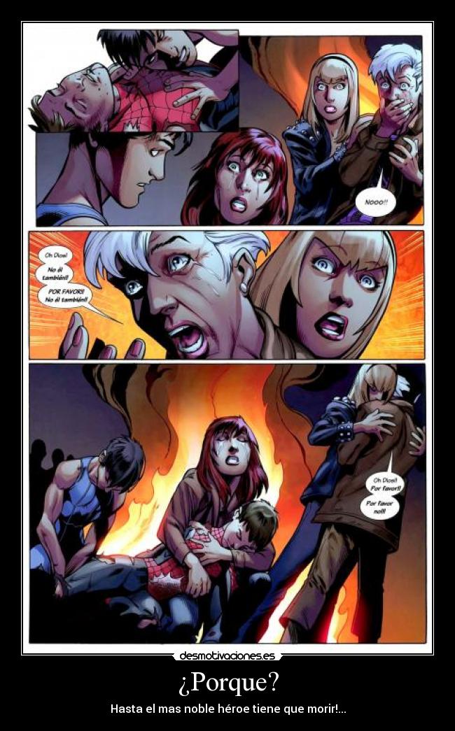 ¿Porque? - Hasta el mas noble héroe tiene que morir!...