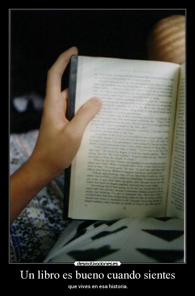Un libro es bueno cuando sientes -
