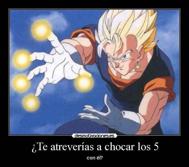 ¿Te atreverías a chocar los 5 - 