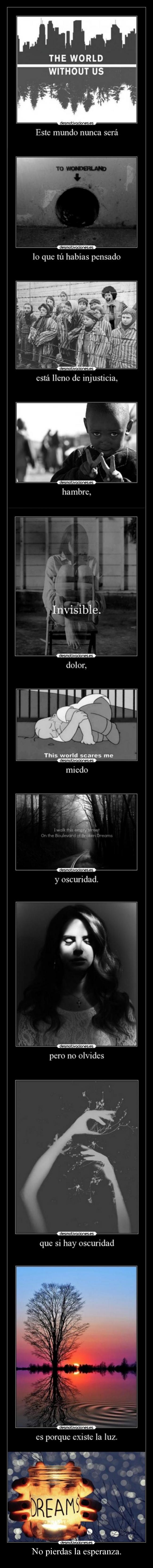 No pierdas la esperanza. -