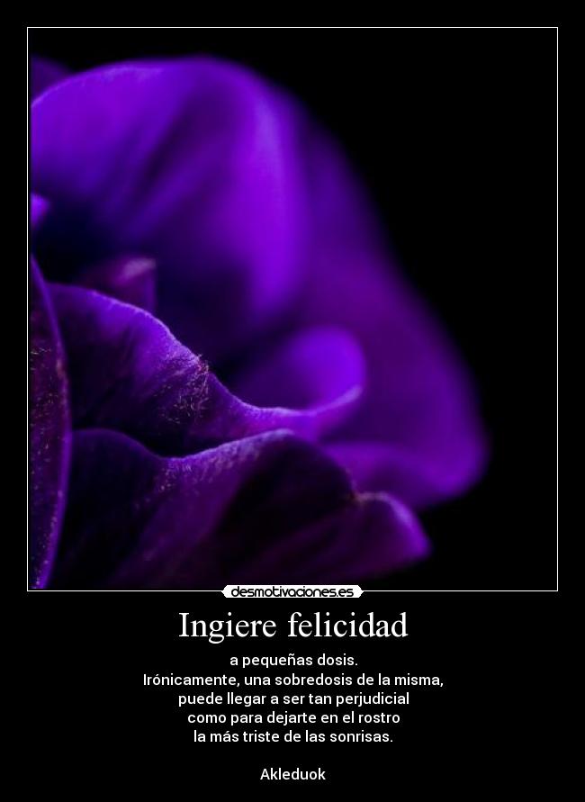 Ingiere felicidad -