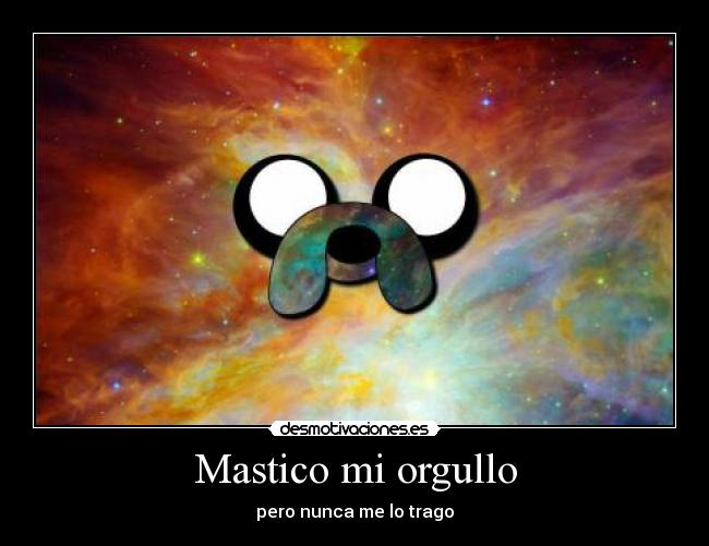 Mastico mi orgullo -