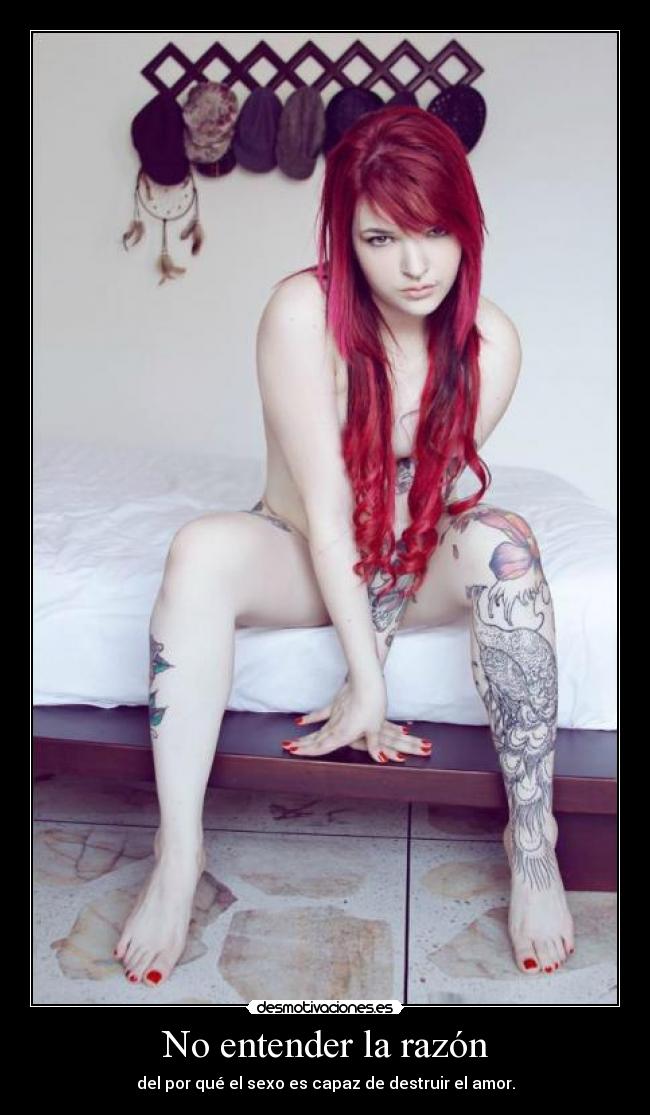 No entender la razón -
