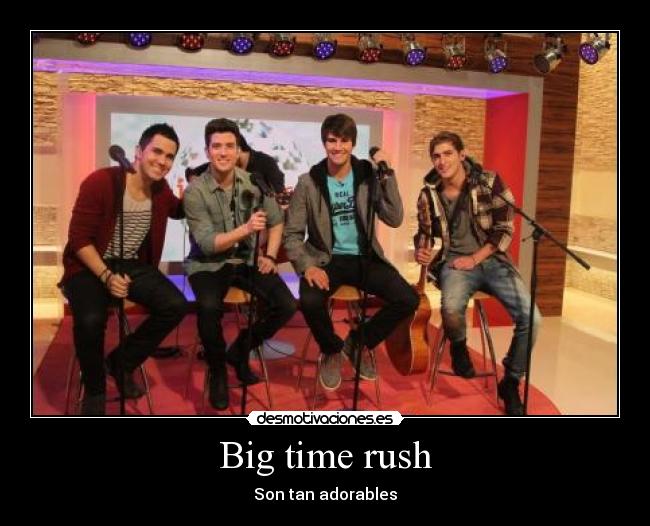 Big time rush -