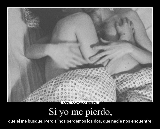 Si yo me pierdo, - 