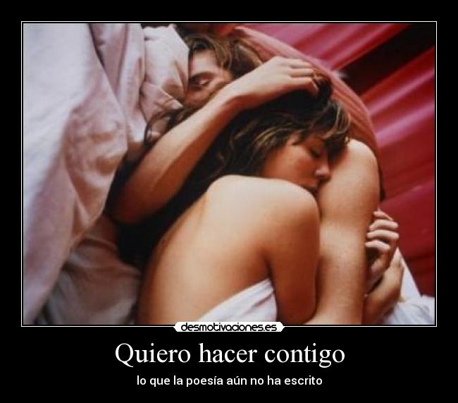Quiero hacer contigo - lo que la poesía aún no ha escrito