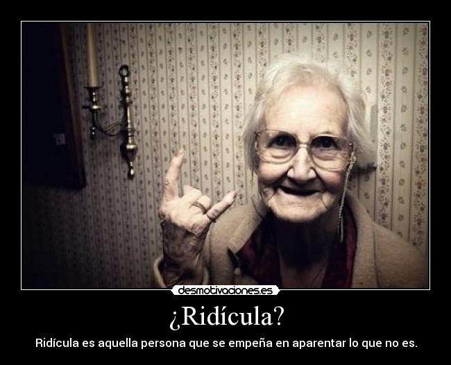 carteles abuela metaleraaaaa oouhh yeaahhp desmotivaciones