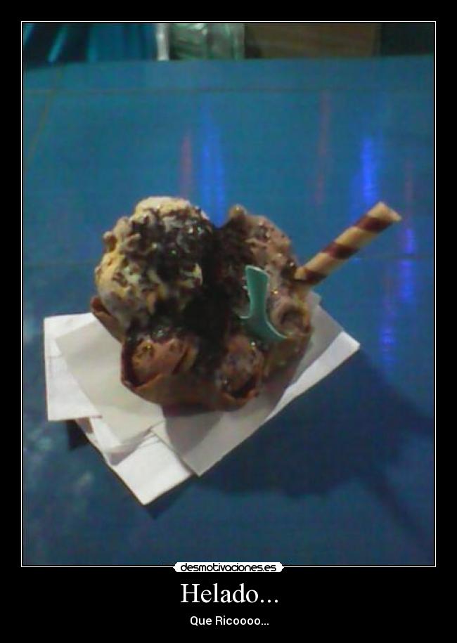 Helado... -