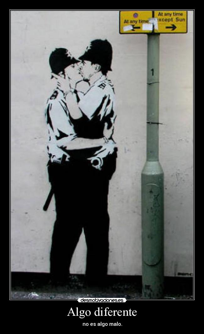 Algo diferente - no es algo malo.