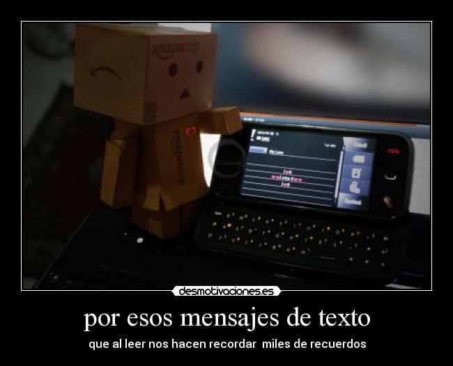 por esos mensajes de texto -