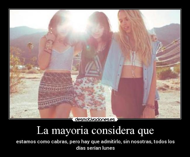 La mayoria considera que -