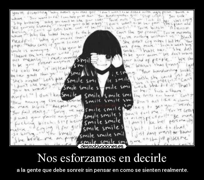 Nos esforzamos en decirle -