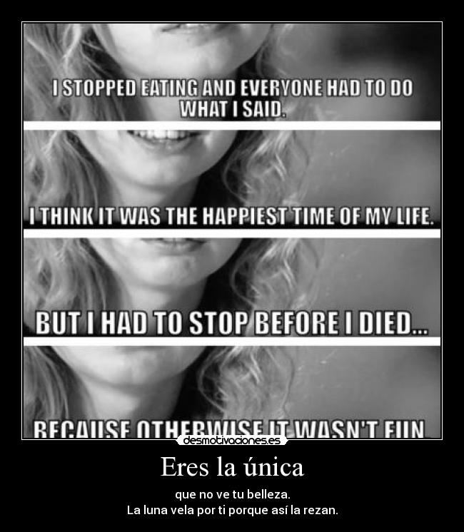 Eres la única - que no ve tu belleza.
La luna vela por ti porque así la rezan.