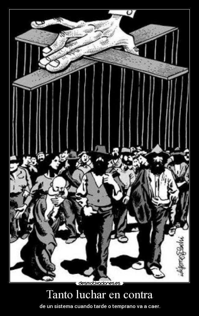 Tanto luchar en contra -