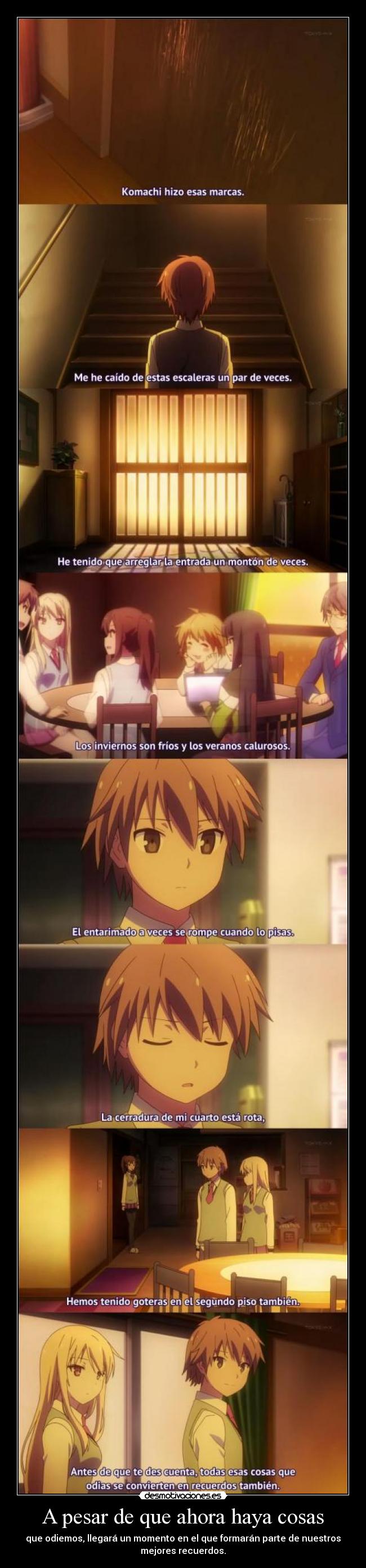 A pesar de que ahora haya cosas -