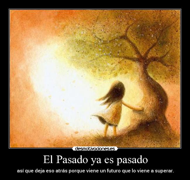 El Pasado ya es pasado -