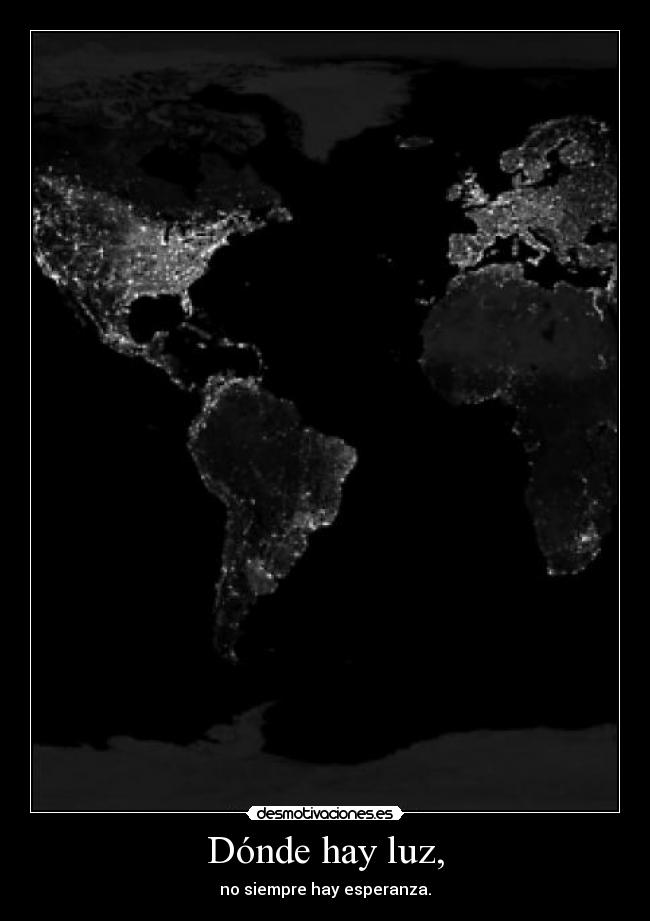 Dónde hay luz, - 