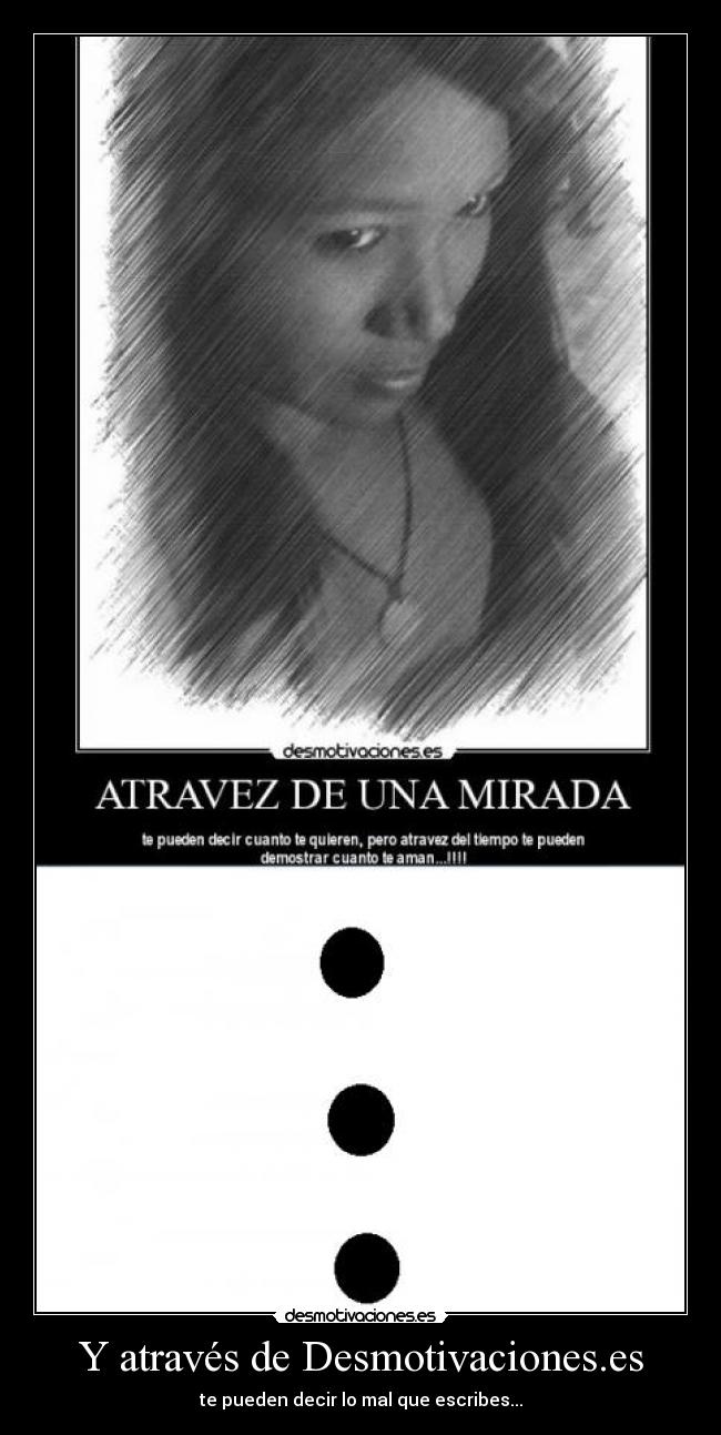 Y através de Desmotivaciones.es -
