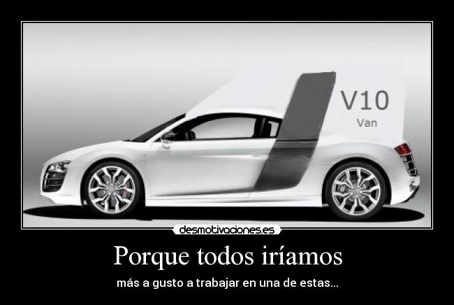 Porque todos iríamos - más a gusto a trabajar en una de estas...