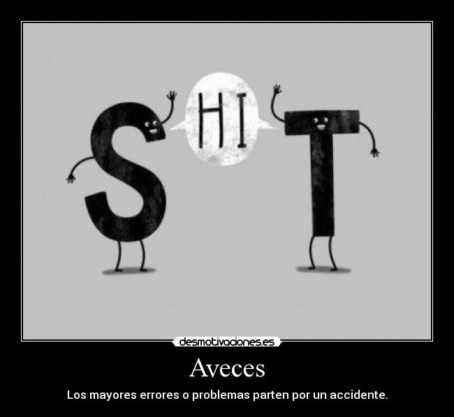 carteles error problema accidente mmm eso desmotivaciones