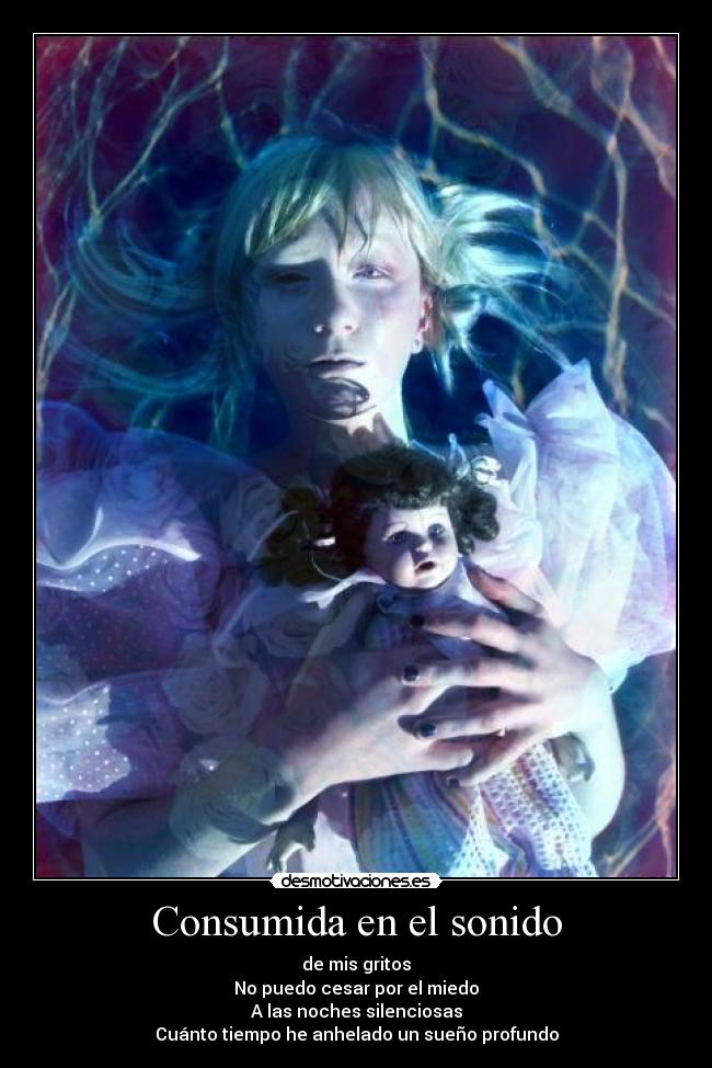 Consumida en el sonido - 