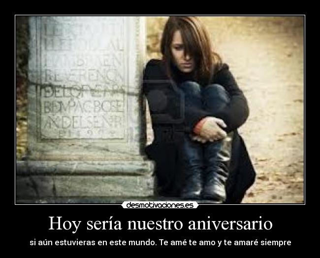 Hoy sería nuestro aniversario - 