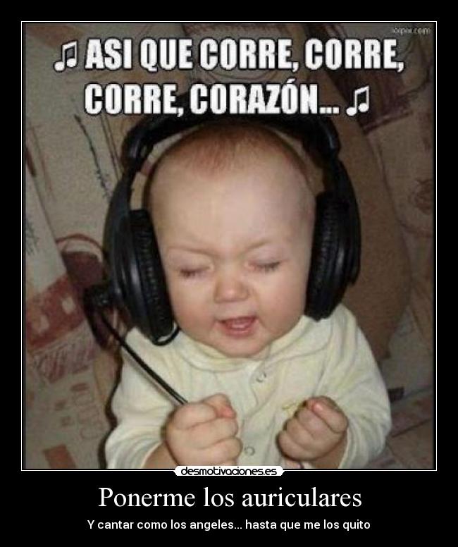 Ponerme los auriculares - 